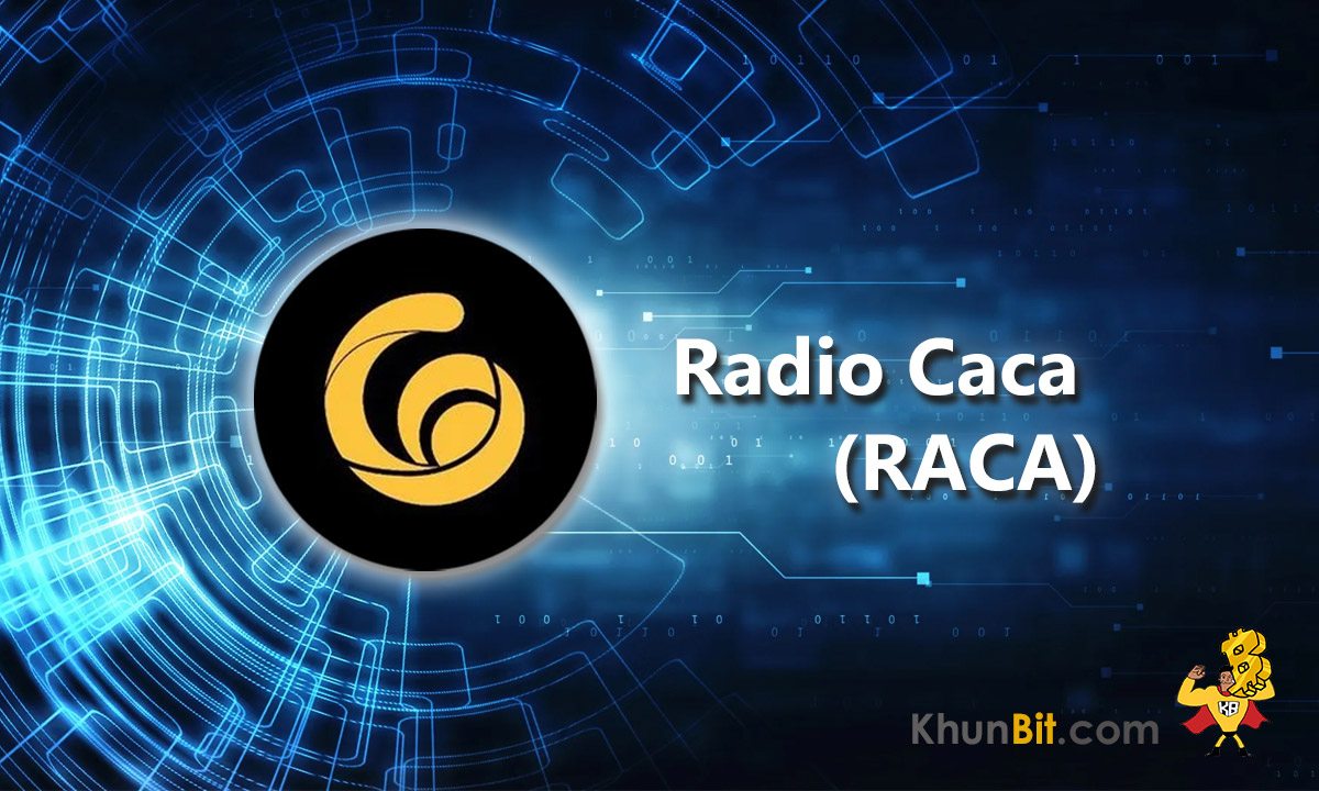 Radio Caca (RACA)-คืออะไร ซื้อขายเหรียญ RACA ที่ไหน